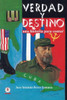 Verdad Y Destino : Una Historia Para Contar