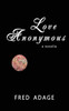 Love Anonymous : A Novella