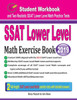Ssat Lower Level Math Exercise Book : Student Workbook And Two Realistic Ssat Lower Level Math Tests