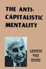 The Anti-Capitalistic Mentality
