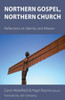 Northern Gospel, Northern Church : Reflections On Identity And Mission