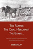 The Farmer, The Coal Merchant, The Baker