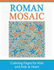 Roman Mosaic : Coloring Pages For Kids And Kids At Heart
