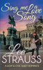 Sing Me A Love Song : A Clean Sweet Romance