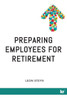 Preparing Employees For Retirement