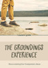 The Groundings Experience - Leaders Guide : Encountering The Unexpected Jesus