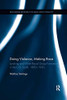 Doing Violence, Making Race (Routledge Research in Race and Ethnicity)