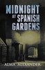 Midnight At Spanish Gardens