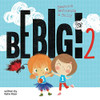 Be Big! 2: Beatrice Befriends a Bully - Paperback