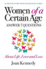 Women Of A Certain Age : Answer Seven Questions About Life, Love, And Loss