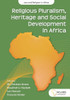 Religious Pluralism, Heritage And Social Development In Africa