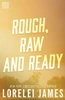 Rough, Raw And Ready
