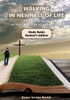 Walking In Newness Of Life - Student'S Edition : A Practical Study Of Your New Life In Jesus Christ