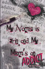 My Name Is Erin, And My Mom'S An Addict