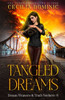 Tangled Dreams : A Dream Weavers And Truth Seekers Book
