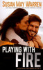 Playing With Fire : Montana Fire: Summer Of Fire Trilogy