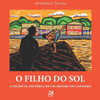 O Filho Do Sol : A Incrível História De Um Mestre De Capoeira (Versão Infantil)