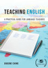 Teaching English: A Practical Guide For Language Teachers