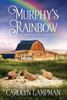 Murphy'S Rainbow : Cheyenne Trilogy Book 1 Large Print Edition