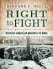 Right To Fight : African-American Marines In Wwii