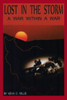 Lost In The Storm : A War Within A War
