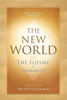 The New World : The Future Of Humanity