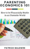 Parenting Economics 101 : How To Be Financially Stable In An Unstable World