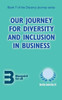 Our Journey For Diversity And Inclusion In Business