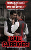 Romancing The Werewolf : A Supernatural Society Novella