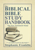 The Biblical Bible Study Handbook : The New Testament Study For The Individual And Small Or Large Group Bible Study.