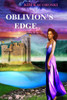 Oblivion'S Edge : Book Three Of The Oblivion Series