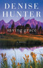 Saving Grace : A Novel