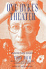 One Dyke'S Theater : Selected Plays, 1975-2014