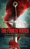 The Fourth Watch : A Watch For Prophets, Warriors, Intercessors And Lovesick Believers
