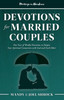 Marriage In Abundance'S Devotions For Married Couples : One Year Of Weekly Devotions To Deepen Your Spiritual Connection With God And Each Other