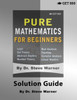 Pure Mathematics For Beginners - Solution Guide