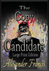 The Copy Candidate : Large Print Edition
