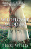 Wildflower Wedding : With A Killer Reception