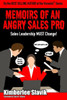 Memoirs Of An Angry Sales Pro : Sales Leadership Must Change!