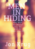 Men In Hiding: Why Men Go Where They Go And Do What They Do
