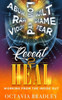 Reveal 2 Heal: Working From The Inside Out