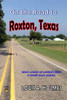 On The Road To Roxton, Texas : More Words Of Wisdom From A Small Town Pastor.