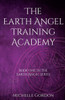 The Earth Angel Training Academy