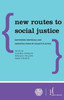 New Routes To Social Justice : Empowering Individuals And Innovative Forms Of Collective Action