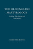 The Old English Martyrology : Edition, Translation And Commentary