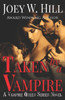 Taken By A Vampire : A Vampire Queen Series Novel