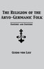 The Religion Of The Aryo-Germanic Folk : Esoteric And Exoteric