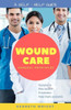 Wound Care : General Principles: A Self-Help Guide