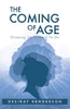 The Coming of Age: Growing Up is Hard To Do