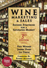 Wine Marketing And Sales, Third Edition : Success Strategies For A Saturated Market